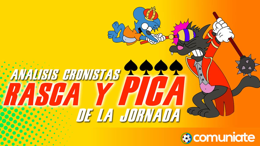 Rasca y pica: Análisis de los cronistas de la Jornada 15 (19/20) Rasca y pica: Análisis de los cronistas de la Jornada 15 (19/20)