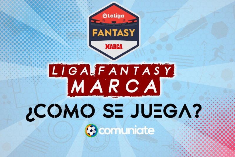 Puntos Liga Fantasy y cómo se juega