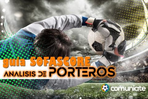 Guía Sofascore  sobre la puntuación de los porteros