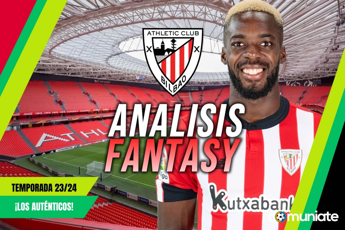 Análisis Fantasy de la plantilla y recomendables del Athletic Club temporada 23/24. Análisis Fantasy de la plantilla y recomendables del Athletic Club temporada 23/24.