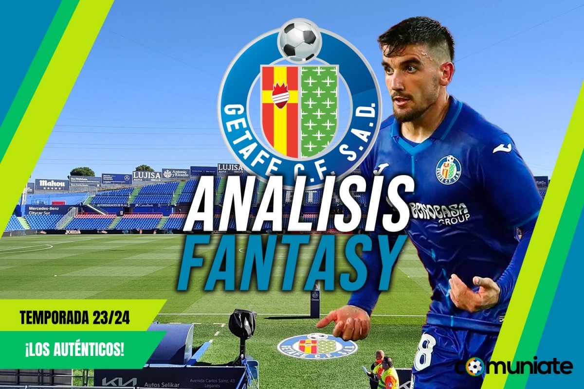 Análisis Fantasy de la plantilla y recomendables del Getafe C. F. temporada 23/24. Actualizado 1er parón de selecciones Análisis Fantasy de la plantilla y recomendables del Getafe C. F. temporada 23/24. Actualizado 1er parón de selecciones