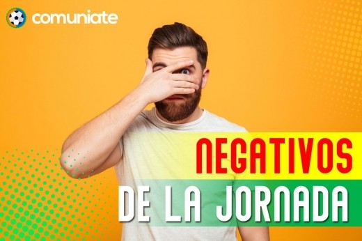 Negativos fantasy de la jornada 3 ¡cómo duelen!