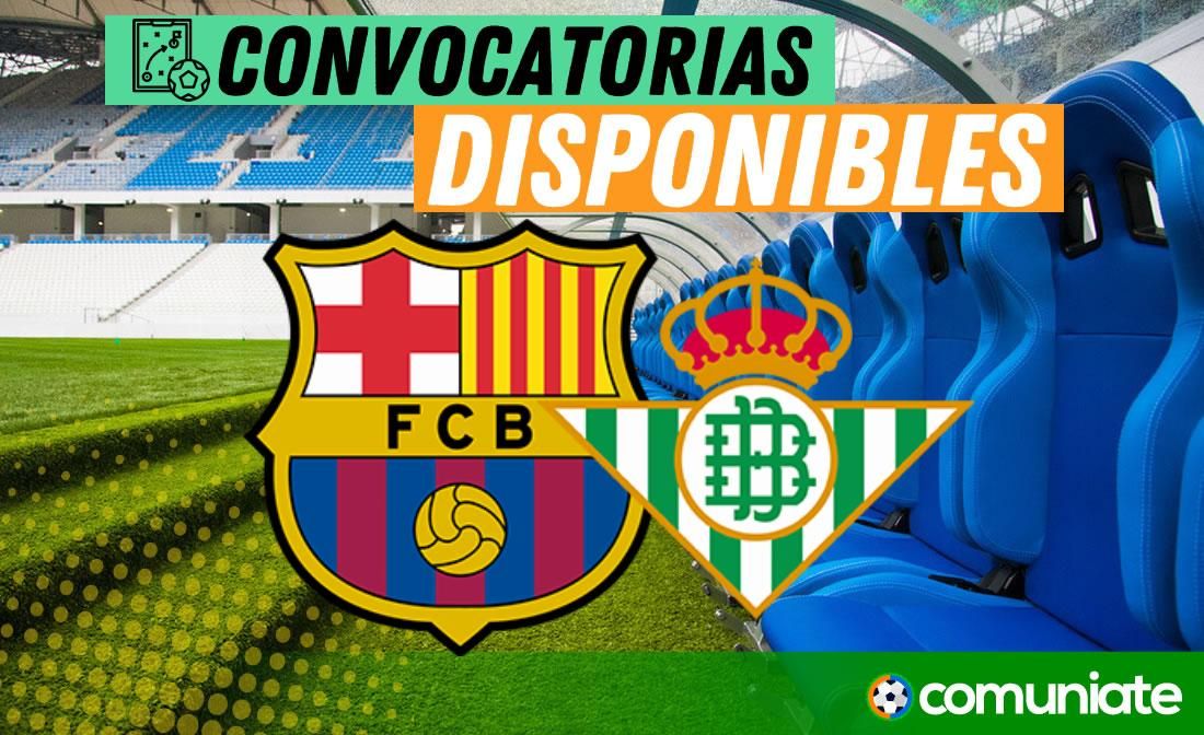 Jugadores convocados para el partido Barcelona y Betis. Jornada 5. Jugadores convocados para el partido Barcelona y Betis. Jornada 5.