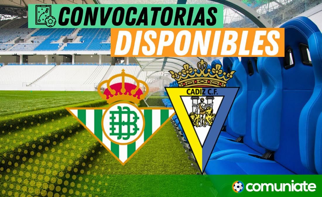 Jugadores convocados para el partido Betis y Cádiz. Jornada 6.