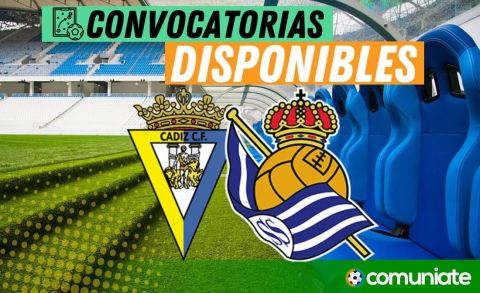Jugadores convocados para el partido Cádiz y Real Sociedad. Jornada 18.