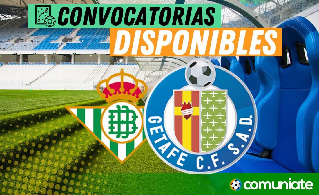 Jugadores convocados para el partido Betis y Getafe. Jornada 23.