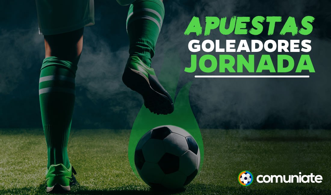 Apuestas a goleadores o arietes fantasy para la jornada 24