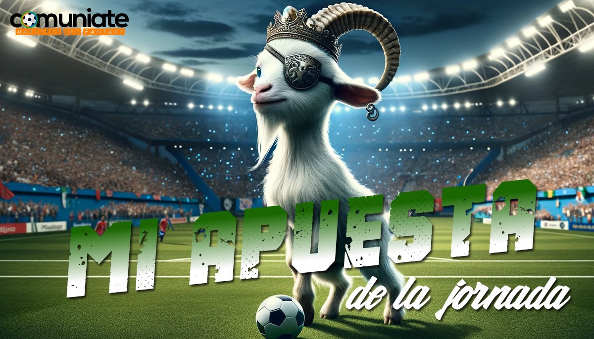 Mi Apuesta Fantasy Comunio, Futmondo y Biwenger para la Jornada 24