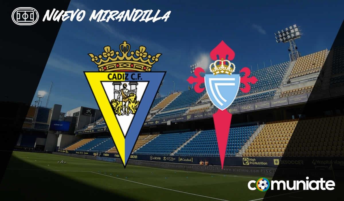 Alineaciones de cádiz club de fútbol contra celta de vigo