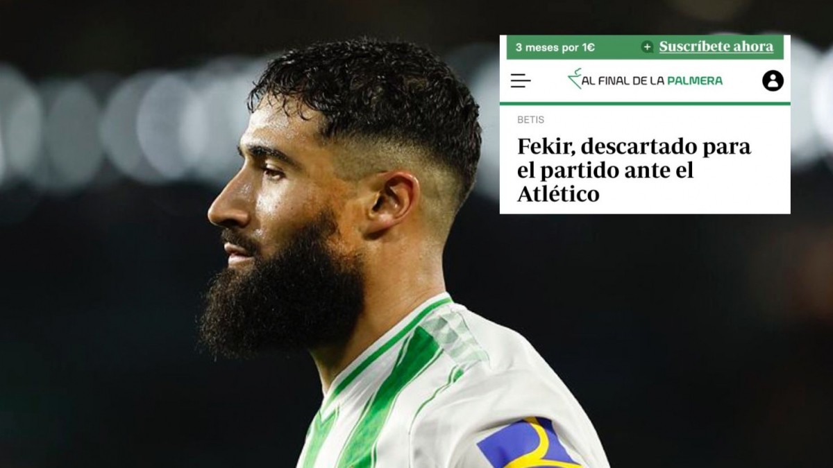 Fekir será baja ante el Atlético de Madrid según ABC Fekir será baja ante el Atlético de Madrid según ABC