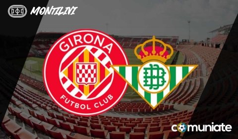 Alineaciones probables, previa y consejos fantasy del Girona - Betis. Jornada 30 de LaLiga.