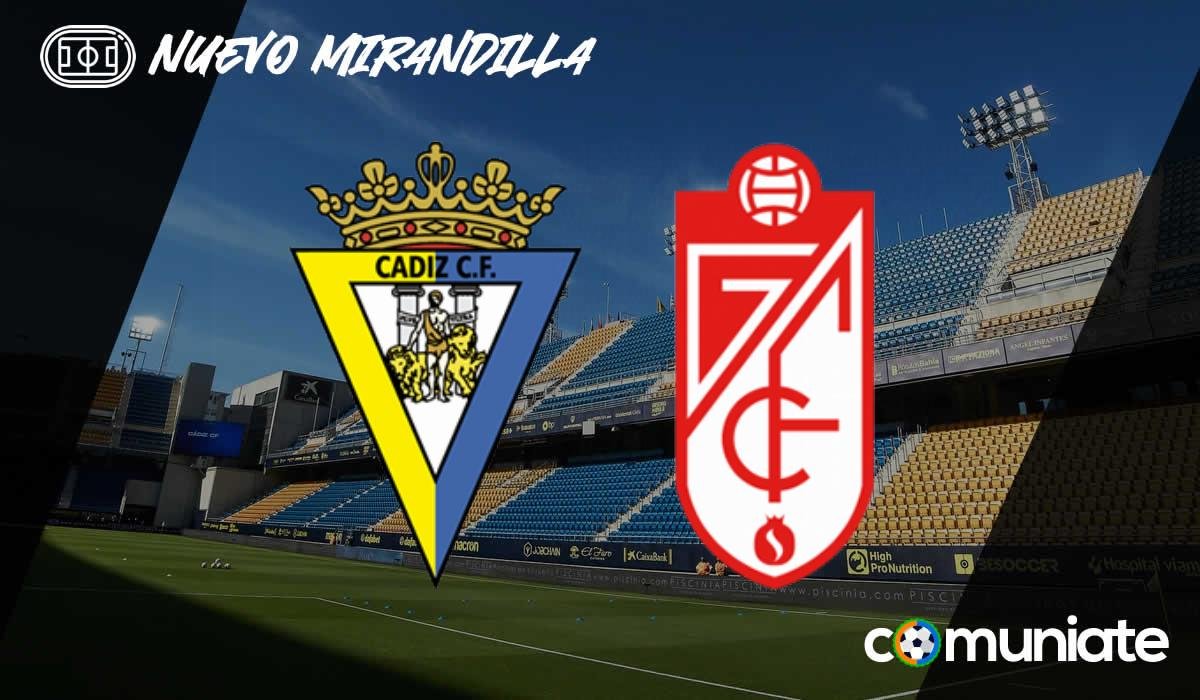 Alineaciones probables, previa y consejos fantasy del Cádiz - Granada. Jornada 30 de LaLiga.