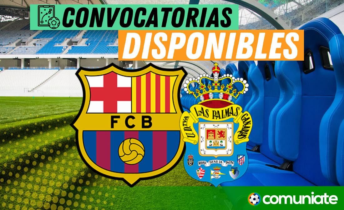 Jugadores convocados para el partido Barcelona y Las Palmas. Jornada 30.