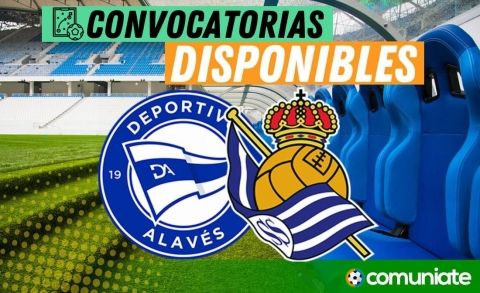 Jugadores convocados para el partido Alavés y Real Sociedad. Jornada 30.