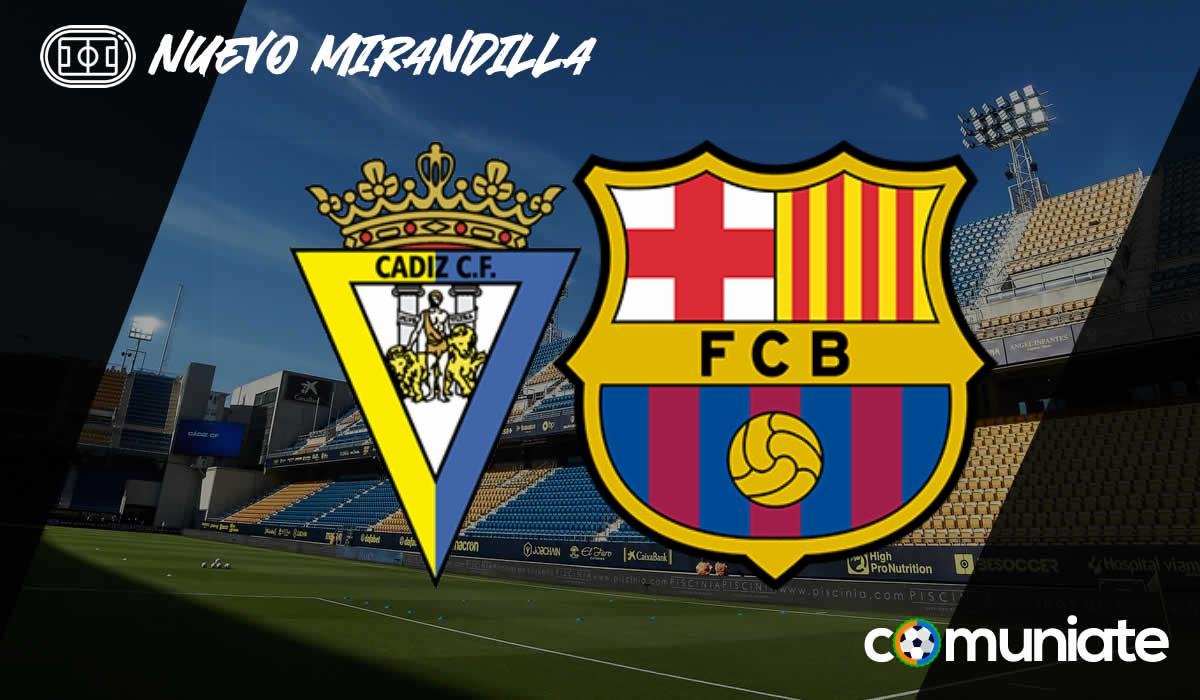 Alineaciones probables, previa y consejos fantasy del Cádiz - Barcelona. Jornada 31 de LaLiga.