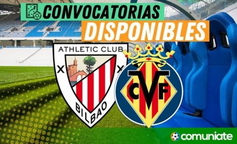 Jugadores convocados para el partido Athletic y Villarreal. Jornada 31.