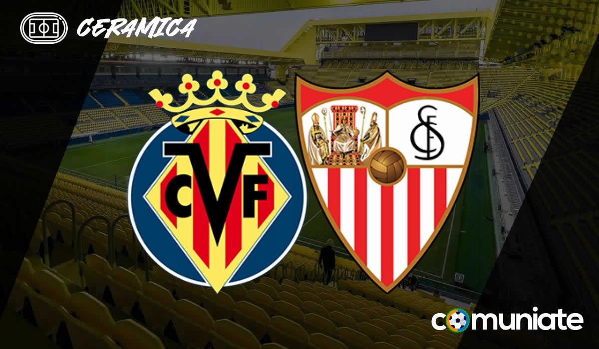 Alineaciones probables, previa y consejos fantasy del Villarreal - Sevilla. Jornada 35 de LaLiga.