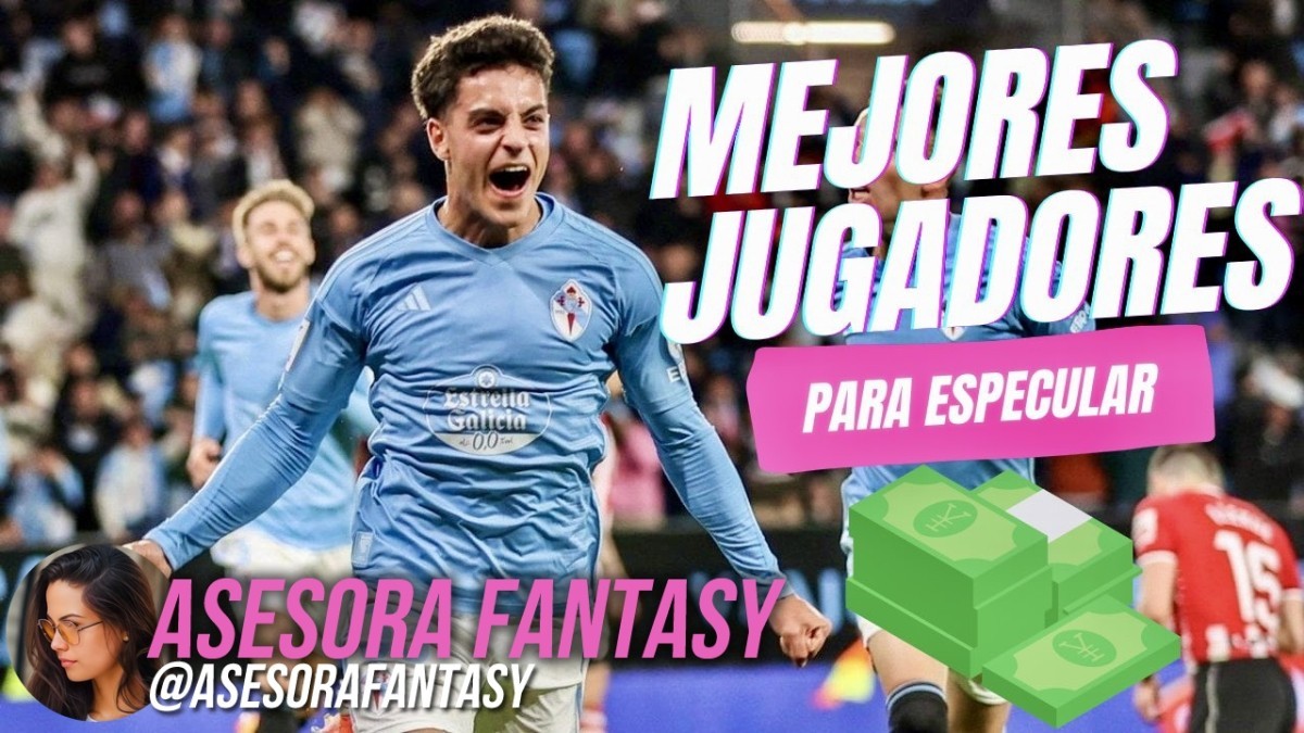 Mejores jugadores para especular en Fantasy by Asesora Fantasy (Parte 2) Mejores jugadores para especular en Fantasy by Asesora Fantasy (Parte 2)