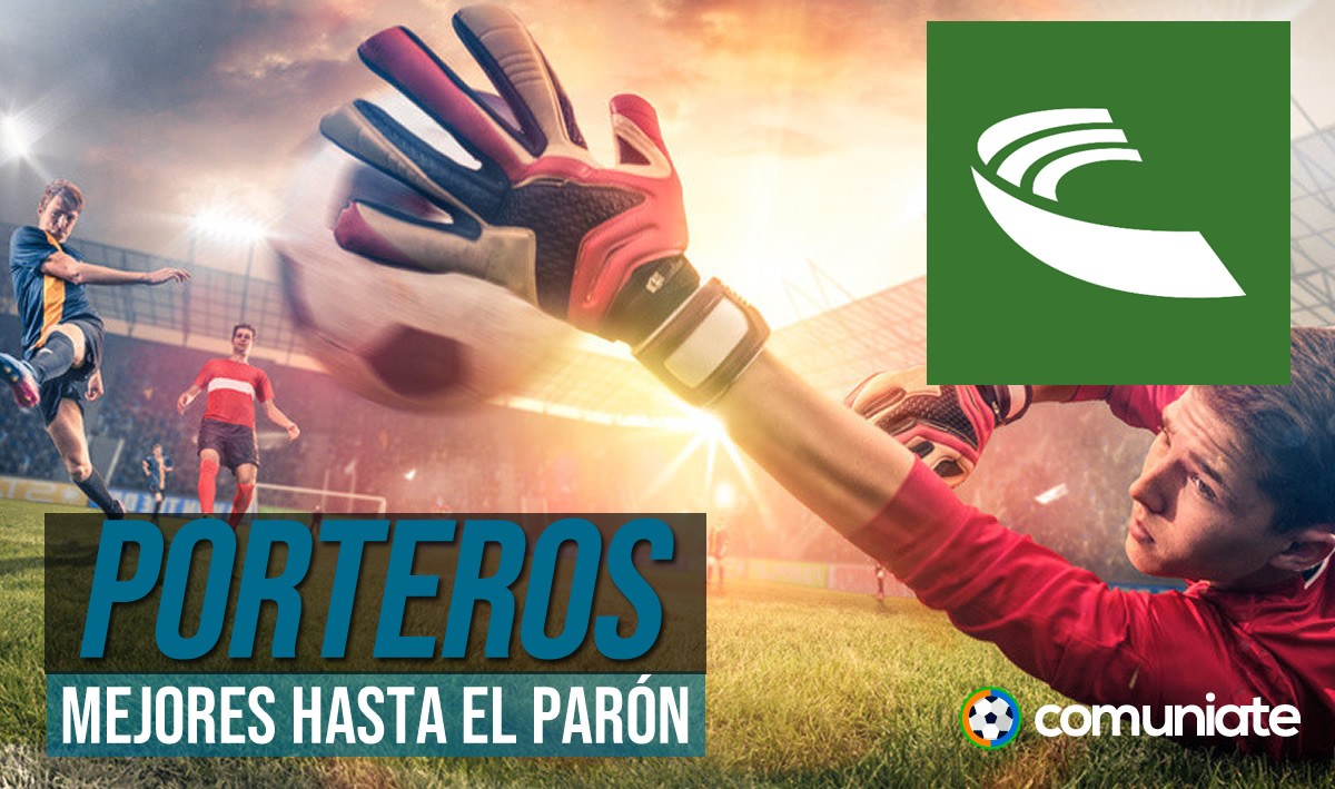 Mejores porteros en Comunio hasta el parón Mejores porteros en Comunio hasta el parón