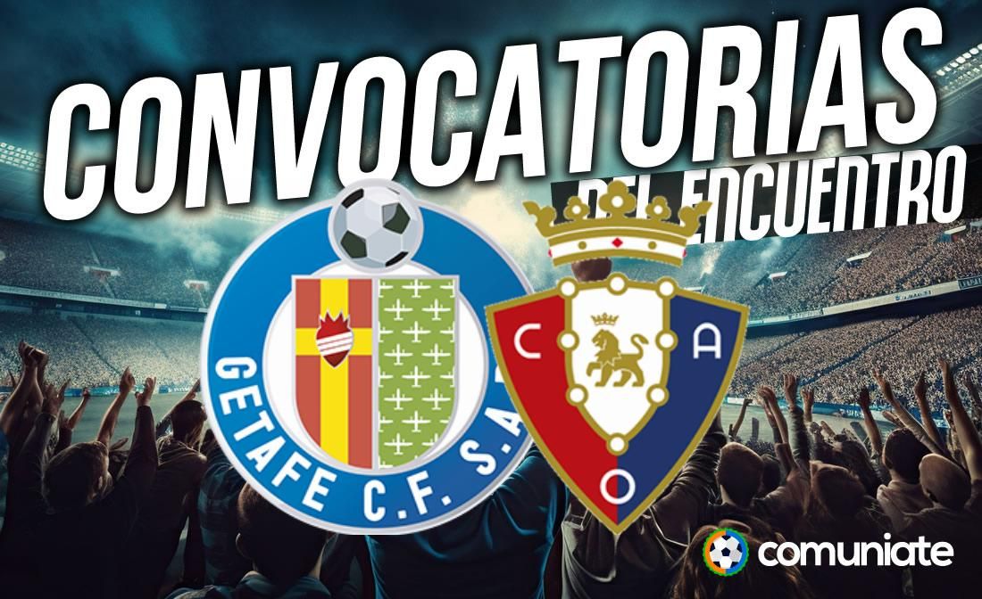Jugadores convocados para el partido Getafe y Osasuna. Jornada 9.