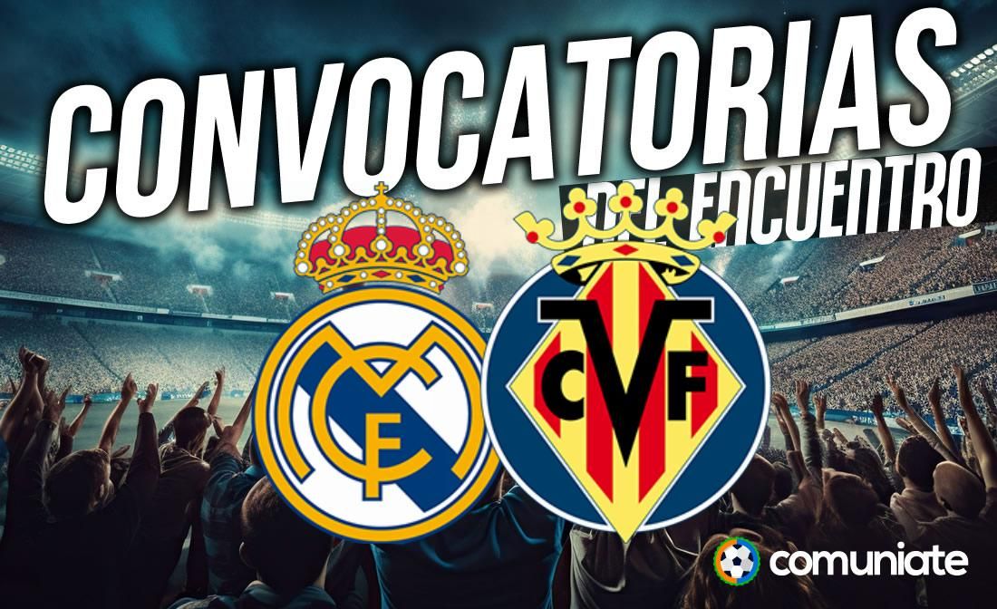 Jugadores convocados para el partido Real Madrid y Villarreal. Jornada 9.