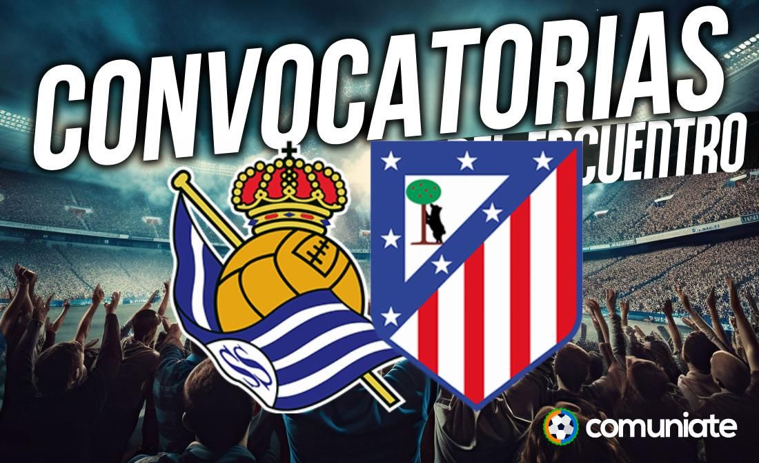 Jugadores convocados para el partido Real Sociedad y Atlético. Jornada 9.