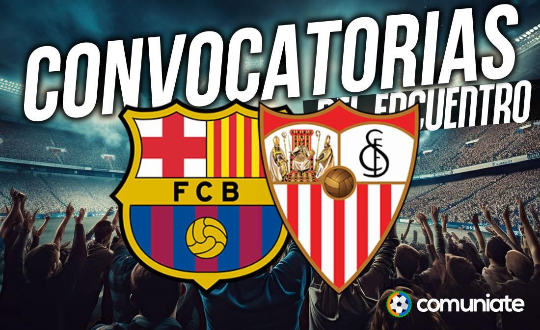 Jugadores convocados para el partido Barcelona y Sevilla. Jornada 10. Jugadores convocados para el partido Barcelona y Sevilla. Jornada 10.