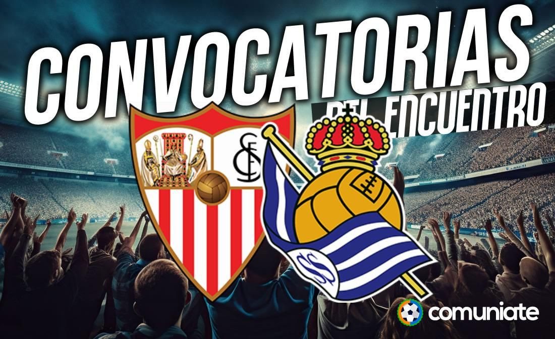Jugadores convocados para el partido Sevilla y Real Sociedad. Jornada 12.