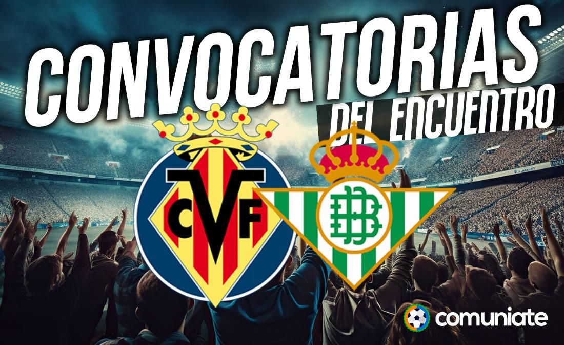 Jugadores convocados para el partido Villarreal y Betis. Jornada 17. Jugadores convocados para el partido Villarreal y Betis. Jornada 17.