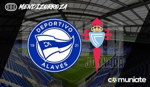 Previa, alineaciones probables y consejos fantasy del Alavés - Celta. Jornada 21 de LaLiga.