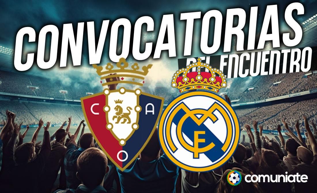 Jugadores convocados para el partido Osasuna y Real Madrid. Jornada 24. Jugadores convocados para el partido Osasuna y Real Madrid. Jornada 24.
