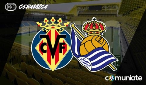 Previa, alineaciones probables y consejos fantasy del Villarreal - Real Sociedad. Jornada 32 de LaLiga.