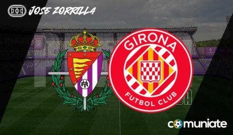 Previa, alineaciones probables y consejos fantasy del Valladolid - Girona. Jornada 36 de LaLiga.