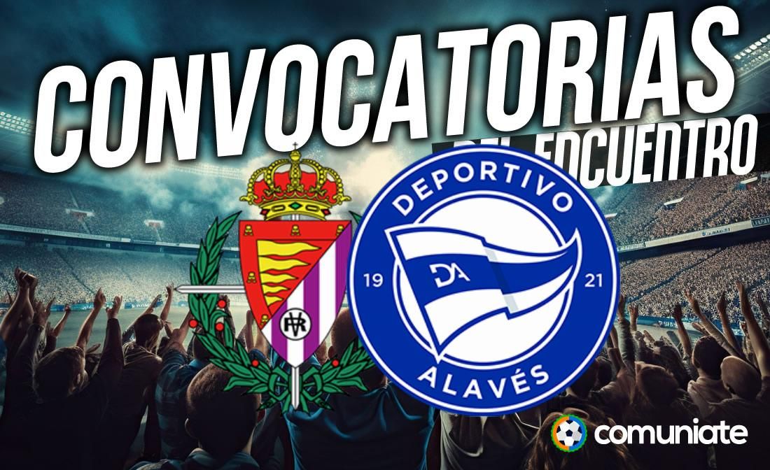 Jugadores convocados para el partido Valladolid y Alavés. Jornada 37. Jugadores convocados para el partido Valladolid y Alavés. Jornada 37.