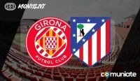 Previa, alineaciones probables y consejos fantasy del Girona - Atlético. Jornada 38 de LaLiga.