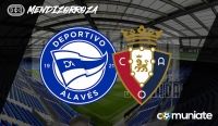 Previa, alineaciones probables y consejos fantasy del Alavés - Osasuna. Jornada 38 de LaLiga.