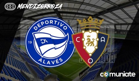 Previa, alineaciones probables y consejos fantasy del Alavés - Osasuna. Jornada 38 de LaLiga.