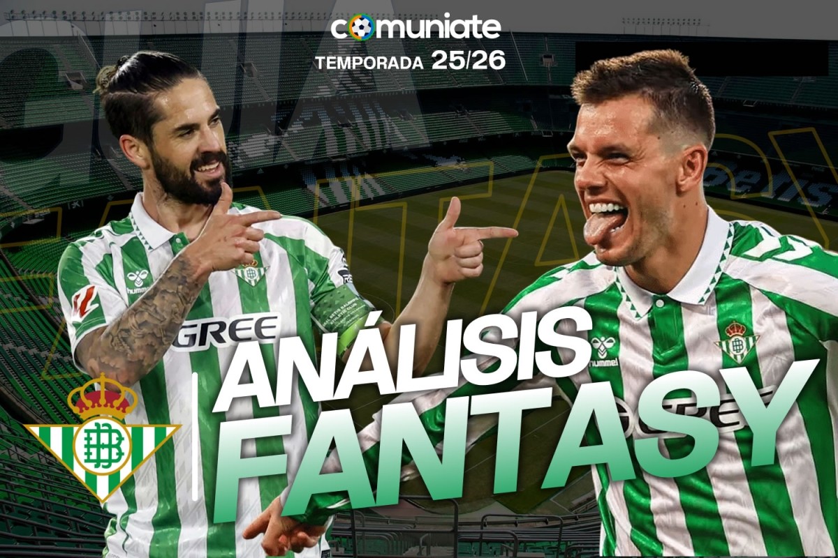 Guía Fantasy de la plantilla, alineación tipo y recomendables del Real Betis Balompié temporada 25/26. Guía Fantasy de la plantilla, alineación tipo y recomendables del Real Betis Balompié temporada 25/26.