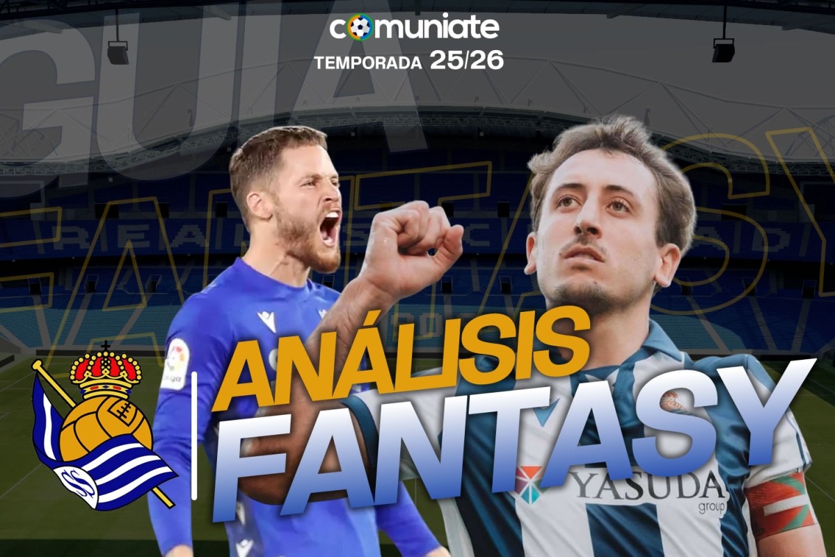 Guía Fantasy de la plantilla, alineación tipo y recomendables de Real Sociedad temporada 25/26. Guía Fantasy de la plantilla, alineación tipo y recomendables de Real Sociedad temporada 25/26.
