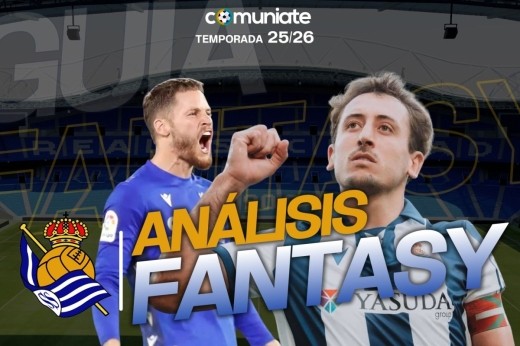 Guía Fantasy de la plantilla, alineación tipo y recomendables de Real Sociedad temporada 25/26.