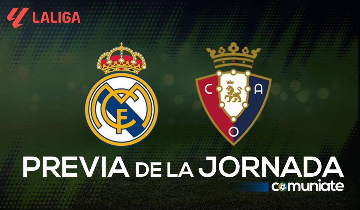 Previa, alineaciones probables y consejos fantasy del Real Madrid - Osasuna. Jornada 1 de LaLiga.