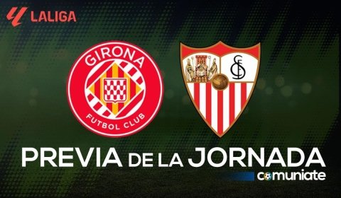 Previa, alineaciones probables y consejos fantasy del Girona - Sevilla. Jornada 3 de LaLiga.