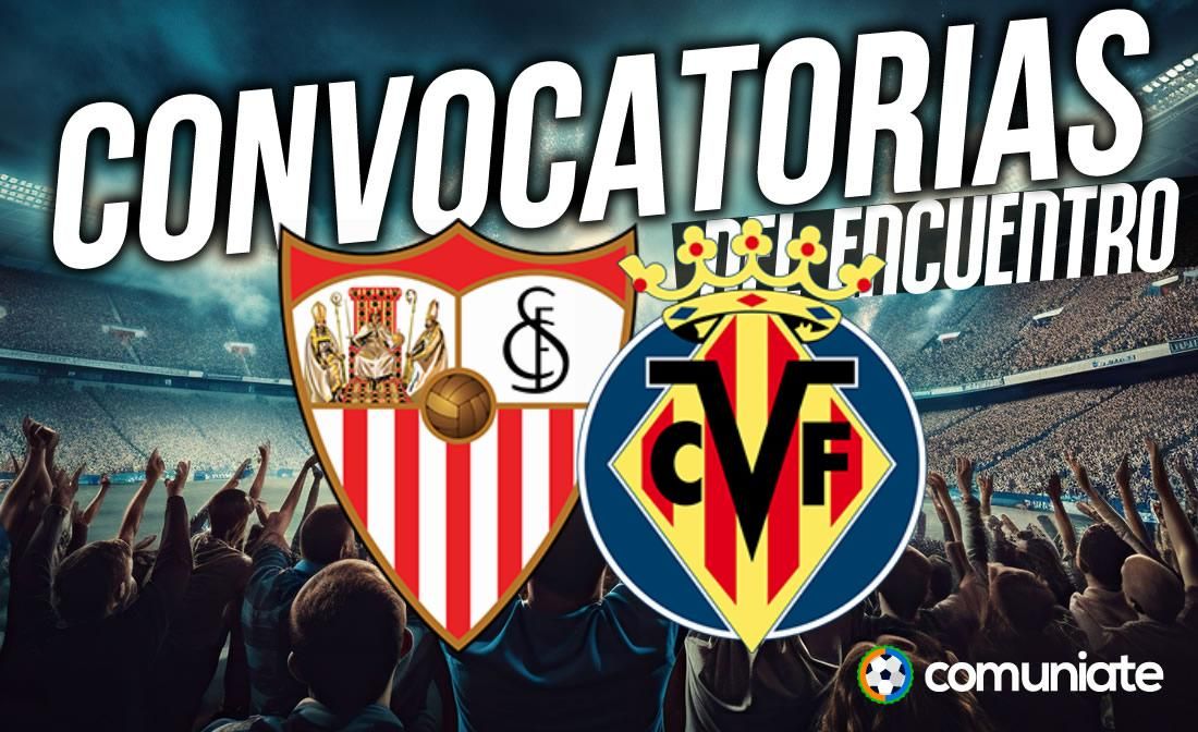 Jugadores convocados para el partido Sevilla y Villarreal. Jornada 6. Jugadores convocados para el partido Sevilla y Villarreal. Jornada 6.