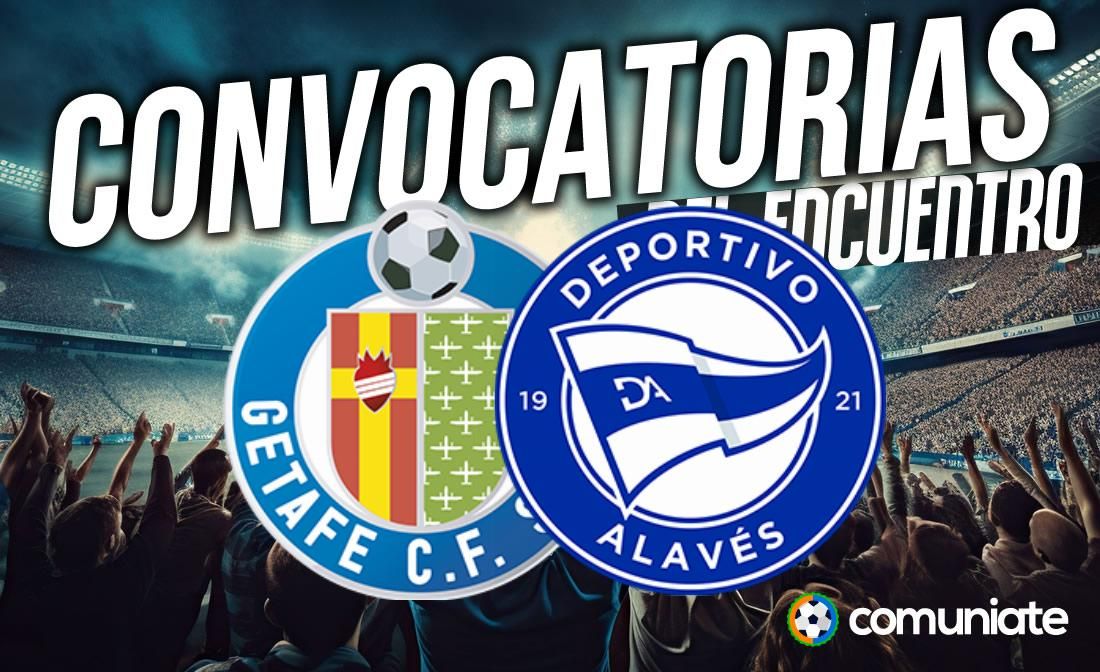 Jugadores convocados para el partido Getafe y Alavés. Jornada 6. Jugadores convocados para el partido Getafe y Alavés. Jornada 6.