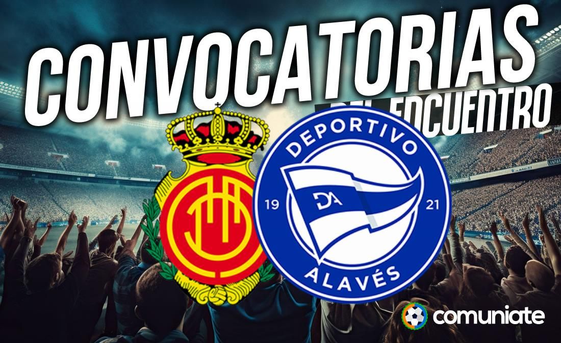 Jugadores convocados para el partido Mallorca y Alavés. Jornada 7.
