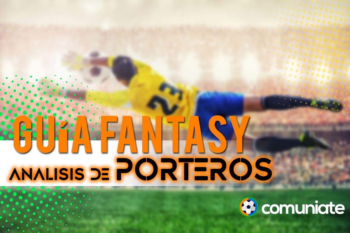 Guía fantasy de los porteros de LaLiga 2025/26 ¿a quién fichar en fantasy y Comunio?