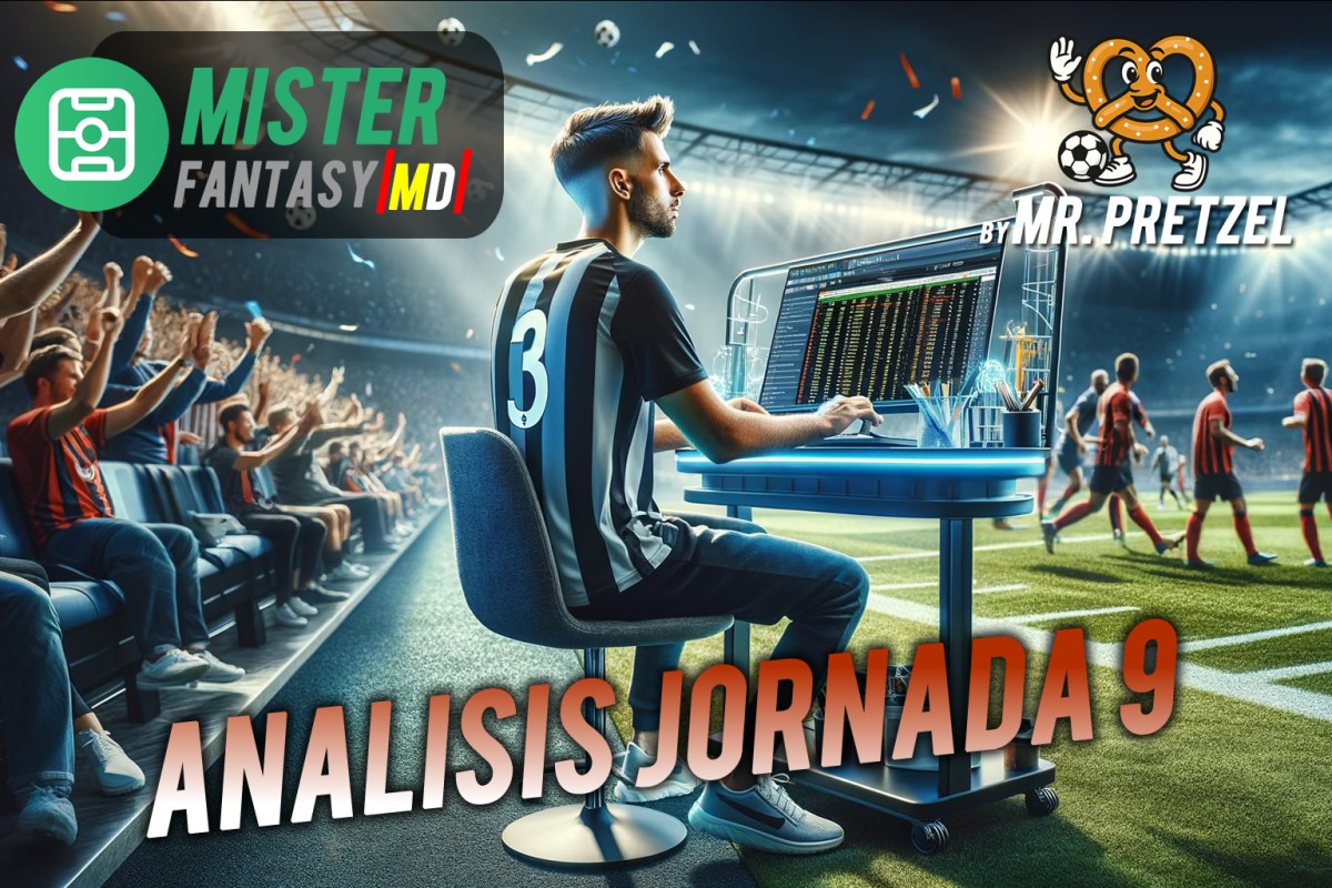 El Foro del Mister Fantasy, Análisis de la Jornada 9 El Foro del Mister Fantasy, Análisis de la Jornada 9