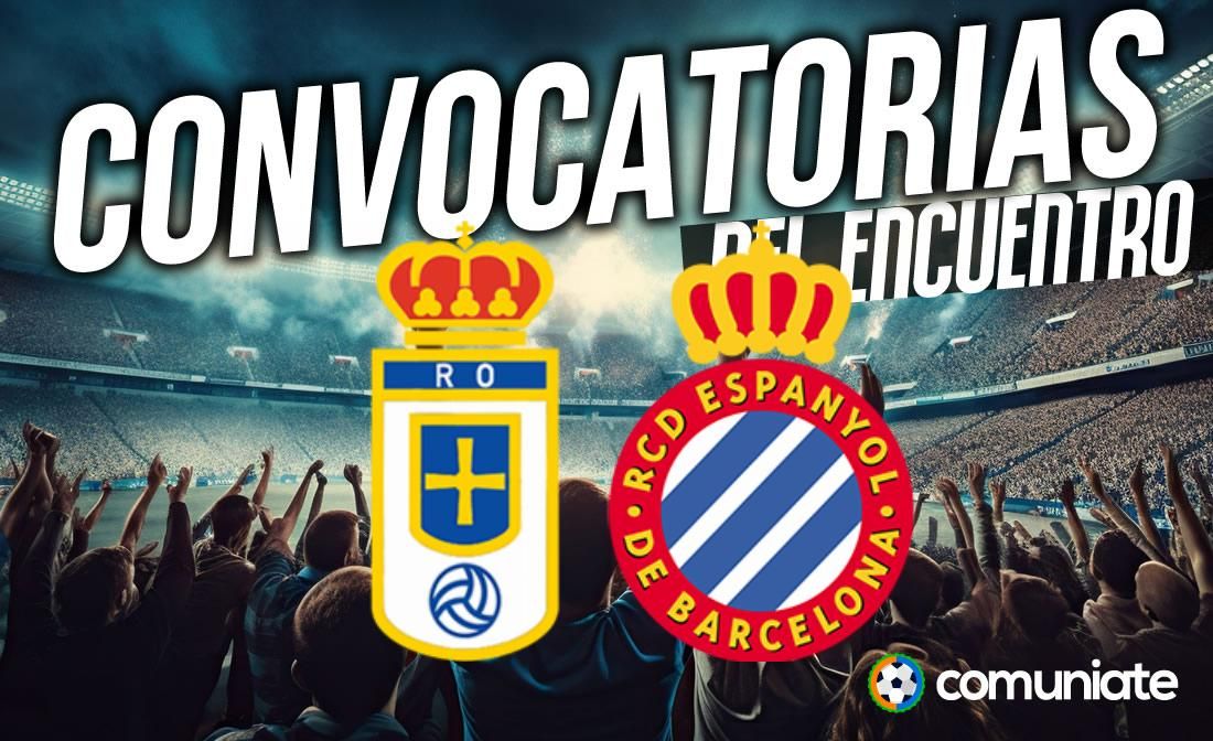 Jugadores convocados para el partido Oviedo y Espanyol. Jornada 9.