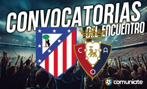 Jugadores convocados para el partido Atlético y Osasuna. Jornada 9.