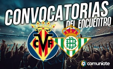 Jugadores convocados para el partido Villarreal y Betis. Jornada 9.